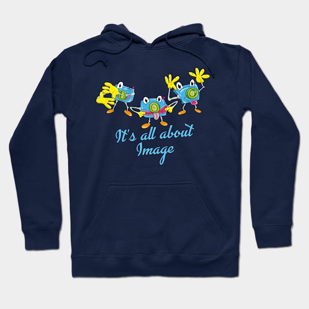 It's all about Image Hoodie by Kullatoons